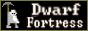 Dwarf Fortress!